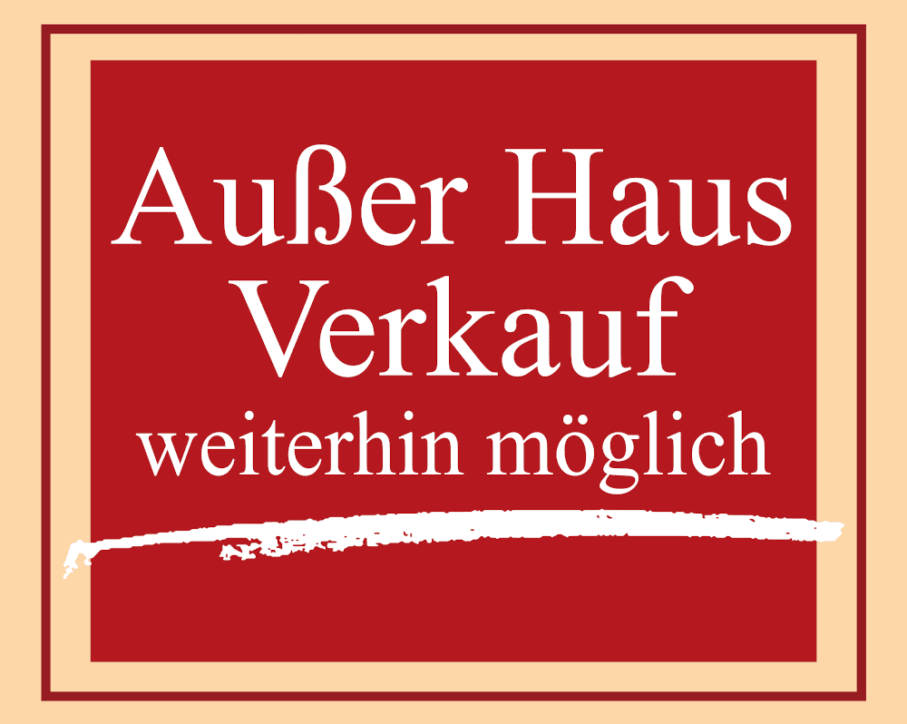 Außer-Haus-Verkauf weiterhin möglich